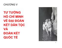 Bài giảng Tư tưởng Hồ Chí Minh - Chương V: Tư tưởng Hồ Chí Minh về Đại đoàn kết dân tộc và đoàn kết quốc tế