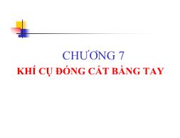 Bài giảng Khí cụ điện - Chương 7: Khí cụ đóng cắt bằng tay