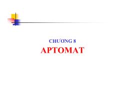 Bài giảng Khí cụ điện - Chương 8: Aptomat