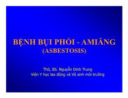 Bài giảng Bệnh bụi phổi - Amiăng - Nguyễn Đình Trung