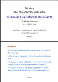 Bài giảng Điều khiển máy điện nâng cao - Bài 7: Ước lượng từ thông và điều khiển dòng trong FOC - Nguyễn Quang Nam