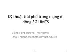 Bài giảng Hệ thống viễn thông - Chương 2: Kỹ thuật trải phổ thong mạng di động 3G UMTS - Trương Thu Hương