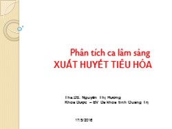 Bài giảng Phân tích ca lâm sàng - Xuất huyết tiêu hóa - Nguyễn Thị Hương