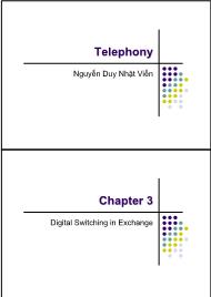 Bài giảng Telephony - Chapter 3: Digital switching in exchange - Nguyễn Duy Nhật Viễn