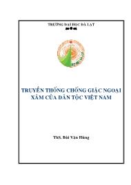 Truyền thống chống giặc ngoại xâm của dân tộc Việt Nam - Bùi Văn Hùng (Phần 1)
