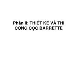 Bài giảng Cọc và tường barrette - Phần II: Thiết kế và thi công cọc barrette