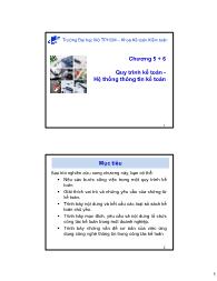 Bài giảng Nguyên lý kế toán - Chương 5+6: Quy trình kế toán - Hệ thống thông tin kế toán - Trần Tuyết Thanh