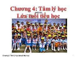 Bài giảng Tâm lý giáo dục - Chương 4: Tâm lý học lứa tuổi tiêu học - Nguyễn Thị Vân