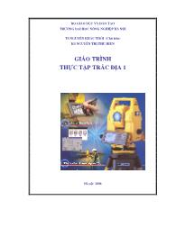 Giáo trình Thực tập trắc địa 1 - Nguyễn Khắc Thời (Phần 1)