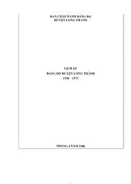 Tài liệu Lịch sử Đảng bộ huyện Long Thành 1930 – 1975 (Phần 1)