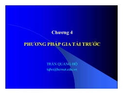 Bài giảng Cơ học đất - Chương 4: Phương pháp gia tải trước - Trần Quang Hộ