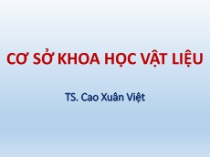 Bài giảng Cơ sở khoa học vật liệu - Biểu đồ PHA - Cao Xuân Việt