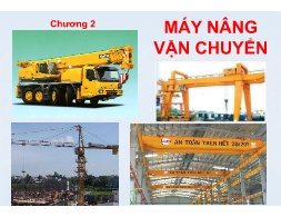 Bài giảng Máy xây dựng - Chương 2: Máy nâng vận chuyển - Nguyễn Hữu Chí
